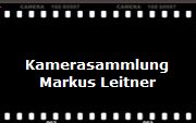 Kamerasammlung Markus Leitner