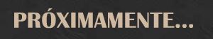 proximamente